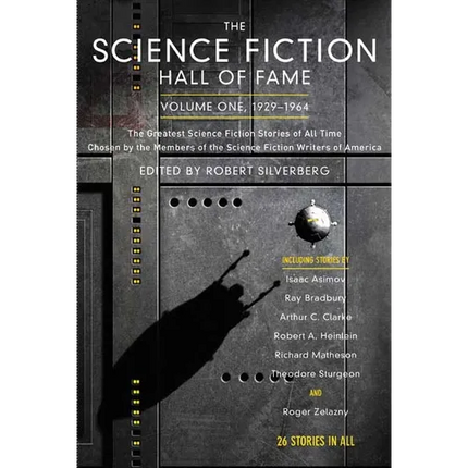 The Science Fiction Hall of Fame, Volume One 1929-1964: The Greatest Science Fiction Stories of All Time Chosen by the Members of the Science Fiction - Paperback