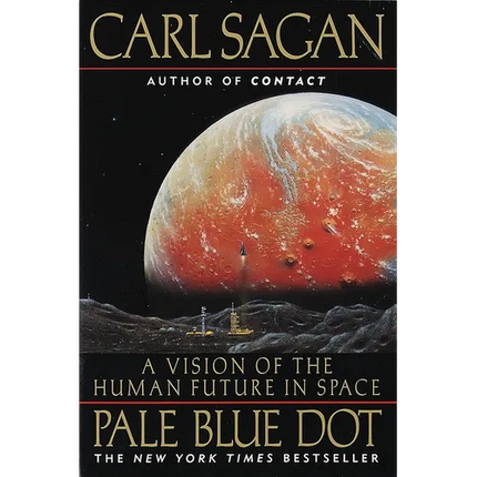 Pale Blue Dot: A Vision of the Human Future in Space - Paperback
