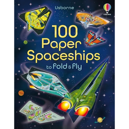 100 Paper Spaceships to Fold and Fly - Paperback