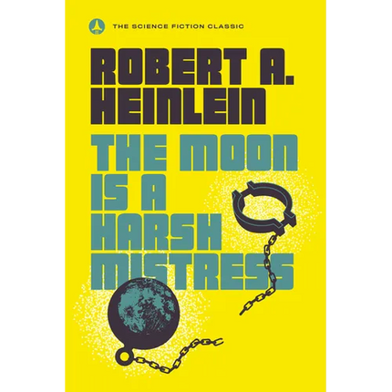 The Moon Is a Harsh Mistress - Paperback