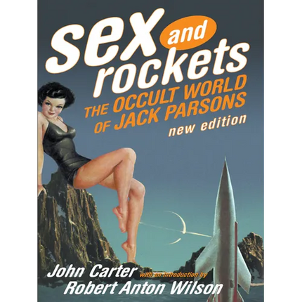 Sex and Rockets: The Occult World of Jack Parsons - Paperback