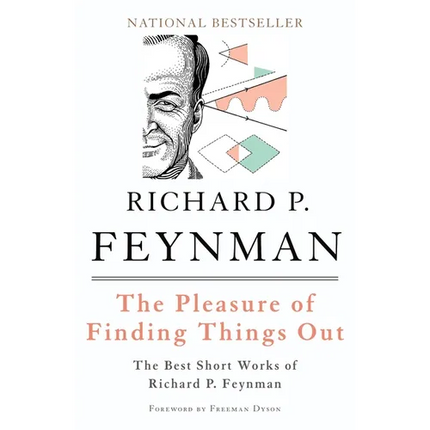 The Pleasure of Finding Things Out: The Best Short Works of Richard P. Feynman - Paperback