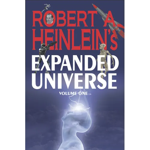 Robert A. Heinlein's Expanded Universe (Volume One) - Hardcover
