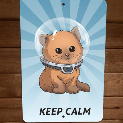 Keep Calm Cat Kitty Kitten Space Helmet Art 8x12 Metal Wall Sign
